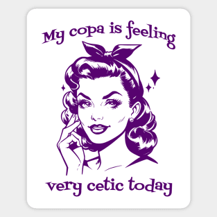 Vintage Graphic My Copa Is Feeling Very Cetic Today wordplay Sticker